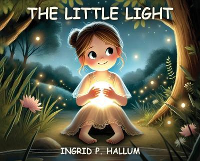 The Little Light - Ingrid P Hallun - cover