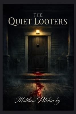 The Quiet Looters - Matthew Petchinsky - cover