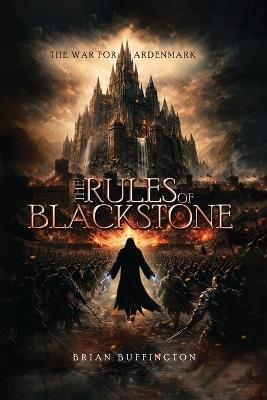 The Rules of Blackstone: The War for Ardenmark - Brian Buffington - cover
