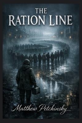 The Ration Line - Matthew Petchinsky - cover