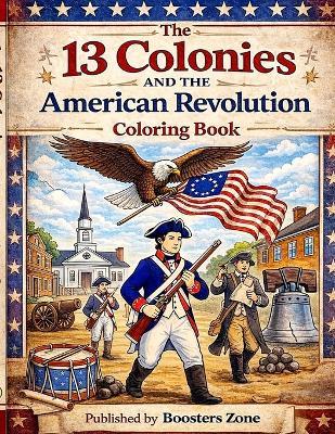 13 Colonies and the American Revolution Coloring Book - E Philip Brown - cover