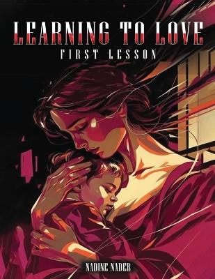 Learning To Love First Lesson - Nadine Nader - cover
