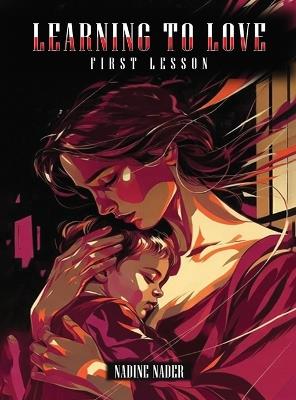 Learning To Love First Lesson - Nadine Nader - cover