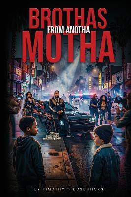 Brothas from Anotha Motha - Timothy Tbone Hicks - cover
