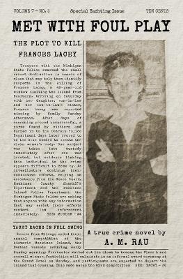 Met With Foul Play: The Plot to Kill Frances Lacey - A M Rau - cover