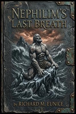 Nephilim's Last Breath - Richard M Eunice - cover