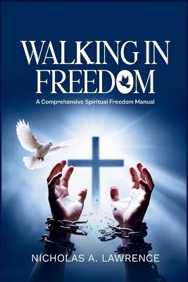 Walking in Freedom - Nicholas Lawrence - cover