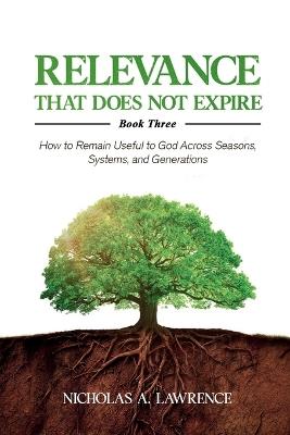 Relevance That Does Not Expire - Nicholas Lawrence - cover