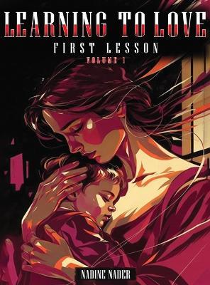 Learning To Love First Lesson Volume 1 - Nadine Nader - cover