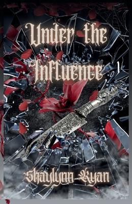 Under the Influence - Shaylynn Ryan - cover