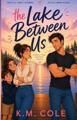 The Lake Between Us - K M Cole - cover