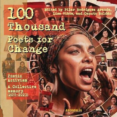 100 Thousand Poets for Change Poetic Activism: A Collective Memory (2011-2023) - cover