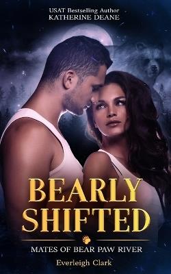Bearly Shifted - Katherine Deane,Everleigh Clark - cover