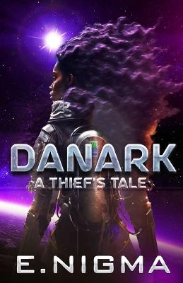 Danark: A Thief's Tale - E Nigma - cover