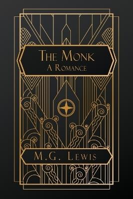 The Monk: A Romance - M G Lewis - cover