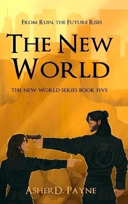 The New World - Asher D Payne - cover