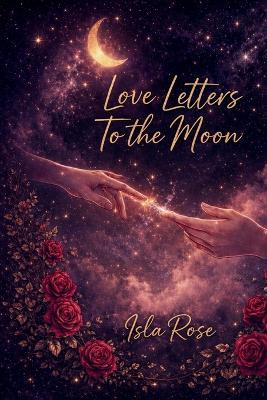 Love Letters To The Moon - Isla Rose - cover