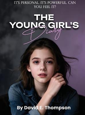 The Young Girl's Diary - David E Thompson - cover