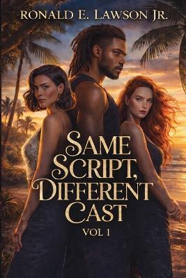 Same Script, Different Cast Vol 1 - Ronald E Lawson - cover