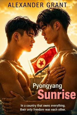 Pyongyang Sunrise - Alexander Grant - cover