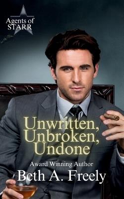 Unwritten, Unbroken, Undone - Beth a Freely - cover