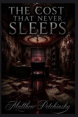The Cost That Never Sleeps - Matthew Petchinsky - cover