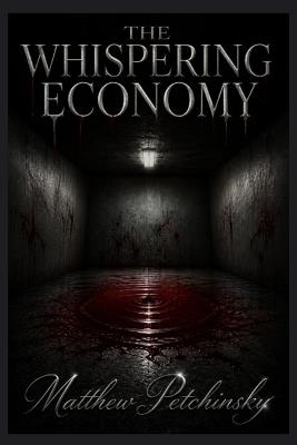 The Whispering Economy - Matthew Petchinsky - cover