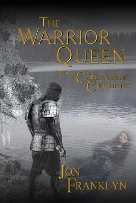 The Warrior Queen: The Second Book of the Carbynarah Chronicles Series - Jon Franklyn - cover
