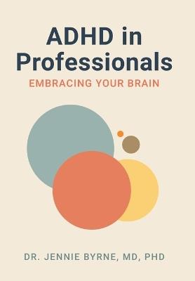 ADHD in Professionals - Jennie Byrne - cover