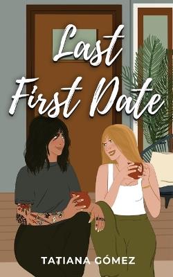 Last First Date - Tatiana Gómez - cover