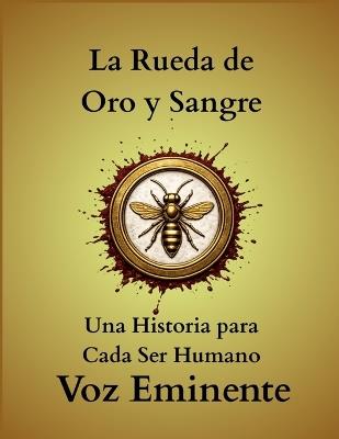 La Rueda de Oro y Sangre - Eminent Voice - cover