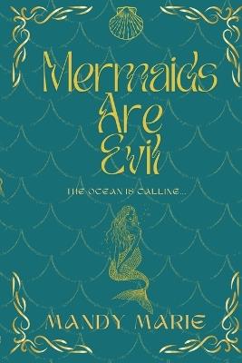 Mermaids are Evil - Mandy Marie - cover