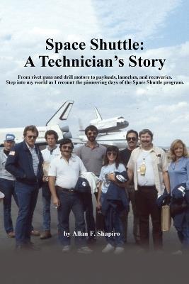 Space Shuttle: A Technician's Story - Allan Shapiro - cover