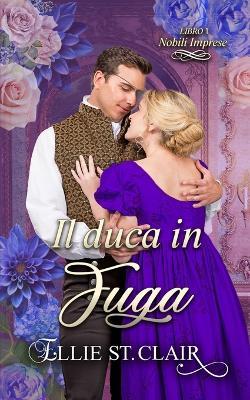 Il duca in fuga - Ellie St Clair - cover