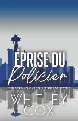 Éprise du Policier - Whitley Cox - cover