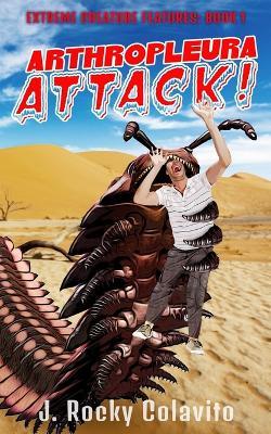 Arthropleura Attack! - J Rocky Colavito - cover