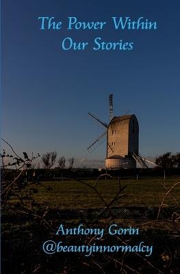 The Power Within Our Stories - Anthony Gorin - cover