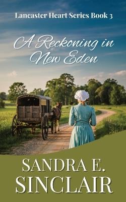 A Reckoning in New Eden - Sandra E Sinclair - cover