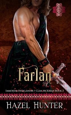 Farlan (Immortal Highlander Clan McKeran Book 3): A Scottish Time Travel Romance - Hazel Hunter - cover