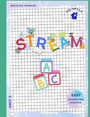 STREAM ABC Unit 3: A Step-by-Step Reading Course for Ages 3-7: Easy Interesting Interactive With Video Included: Letters F, G, H, I & Shapes - Nataliia Victor Naddur - cover