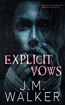 Explicit Vows - J M Walker - cover