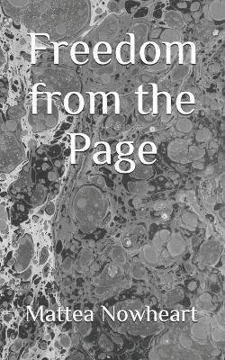 Freedom from the Page - Mattea Nowheart - cover