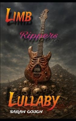 Limb Rippers Lullaby - Sarah Gough - cover
