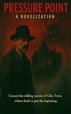 Pressure Point: A Horror Novelization - Joshy Alvarez - cover