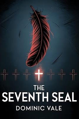 The Seventh Seal - Dominic Vale - cover