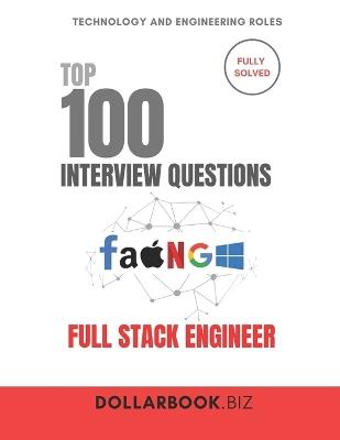 Top 100 Full Stack Engineer Interview questions: Fully Solved: Handle Front-to-Back Questions With Confidence - Dollarbook Biz - cover