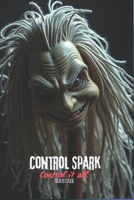 Control Spark Control it All - Simon Carr - cover