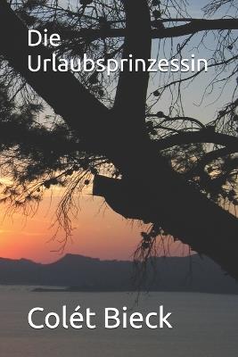 Die Urlaubsprinzessin - Colét Bieck - cover
