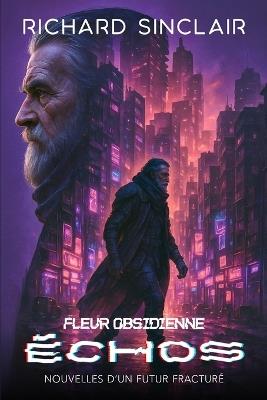 Fleur Obsidienne: Échoes - Richard Sinclair - cover