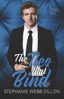 The Ties that Bind - Stephanie Webb Dillon - cover